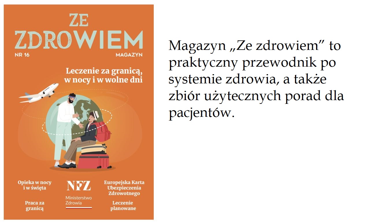 Ilustracja do informacji: Magazyn „Ze zdrowiem” to praktyczny przewodnik po systemie zdrowia, a także zbiór użytecznych porad dla pacjentów.